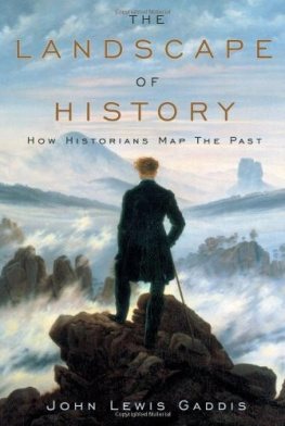 John Lewis Gaddis - The Landscape of History: How Historians Map the Past