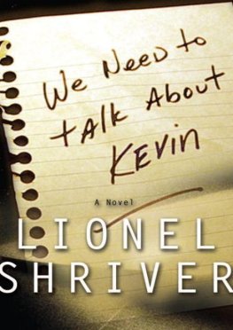 Lionel Shriver - We Need to Talk About Kevin