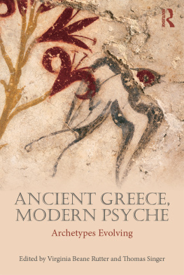 Virginia Beane Rutter Ancient Greece, Modern Psyche: Archetypes Evolving
