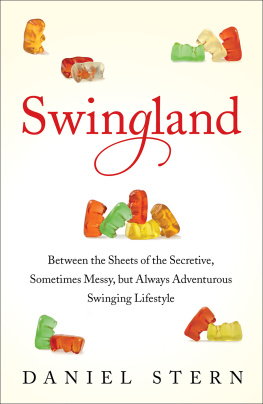Daniel Stern - Swingland: Between the Sheets of the Secretive, Sometimes Messy, but Always Adventurous Swinging Lifestyle