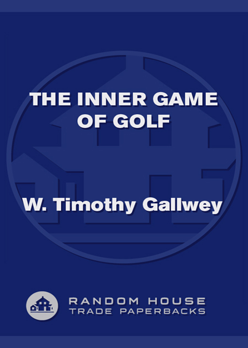 A LSO BY W T IMOTHY G ALLWEY The Inner Game of Tennis Inner Tennis - photo 1