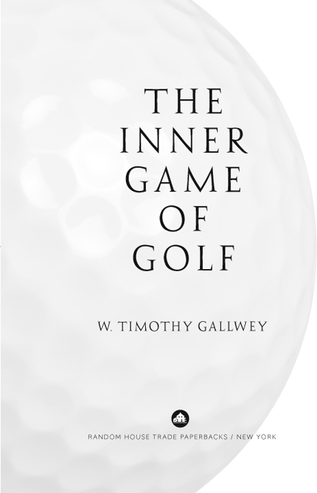 A LSO BY W T IMOTHY G ALLWEY The Inner Game of Tennis Inner Tennis - photo 2