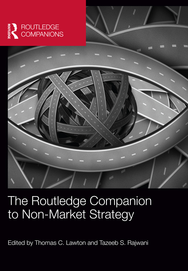 The Routledge Companion to Non-Market Strategy presents the current state of - photo 1