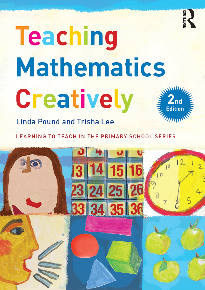 TEACHING MATHEMATICS CREATIVELY This new and updated edition of Teaching - photo 1