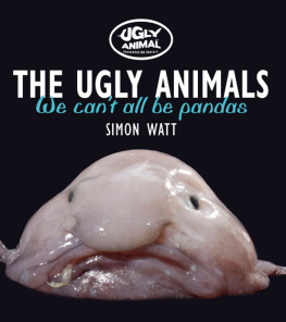 Simon Watt - The Ugly Animals: We Cant All Be Pandas