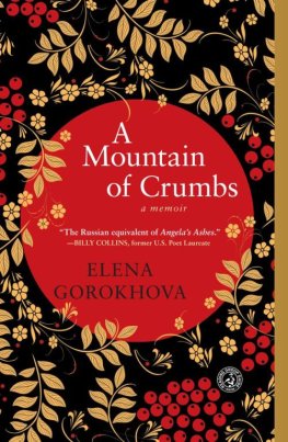 Elena Gorokhova - A Mountain of Crumbs