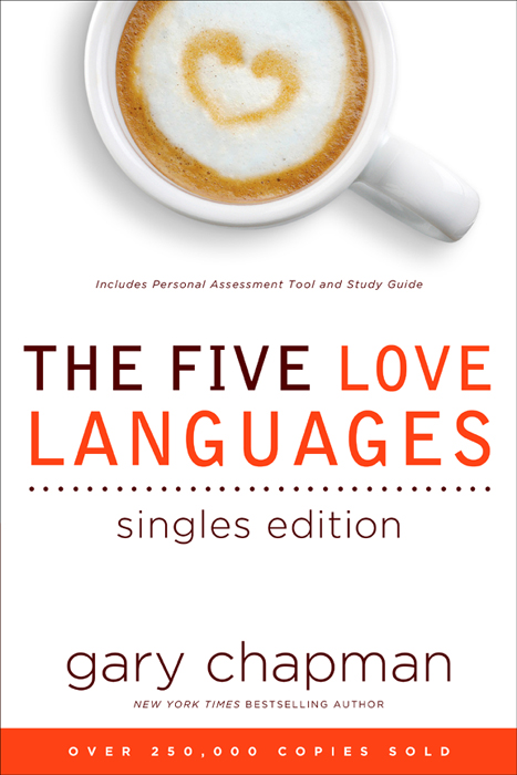 THE FIVE LOVE LANGUAGES singles edition gary chapman N ORTHFIELD - photo 1