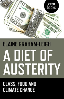 Elaine Graham-Leigh A Diet of Austerity: Class, Food and Climate Change