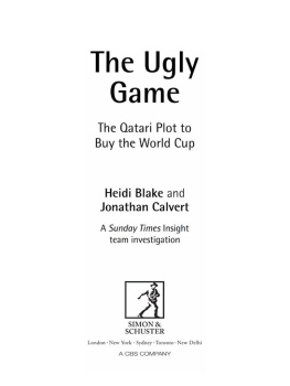 Heidi Blake - The Ugly Game: The Qatari Plot to Buy the World Cup