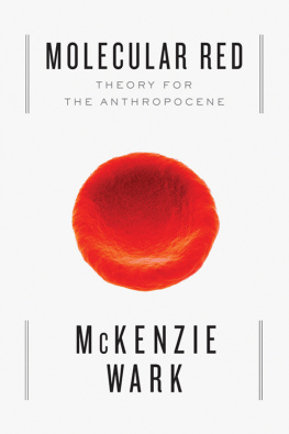 McKenzie Wark Molecular Red Theory for the Anthropocene