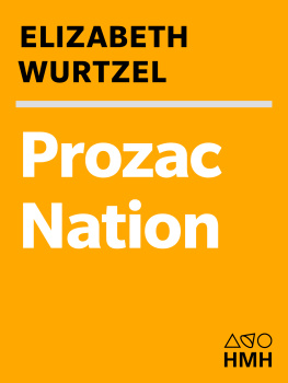 Elizabeth Wurtzel Prozac Nation; Young and Depressed