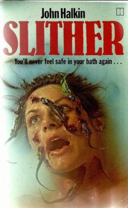 John Halkin Slither