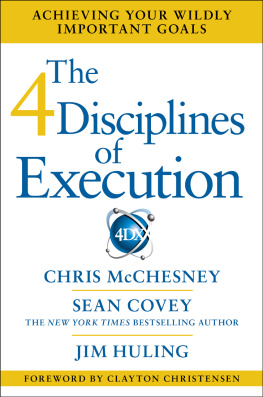 Chris McChesney - The 4 Disciplines of Execution: Achieving Your Wildly Important Goals