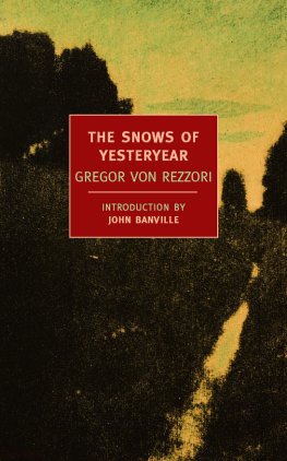 Gregor von Rezzori The Snows of Yesteryear