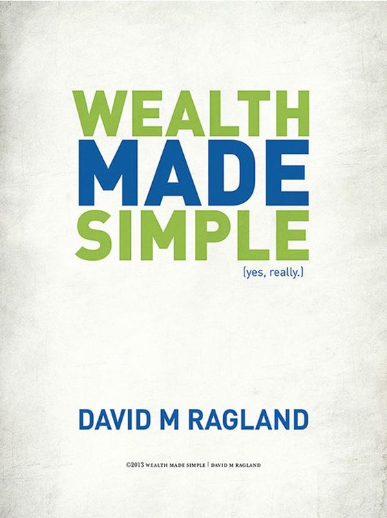 Wealth Made Simple yes really - photo 1