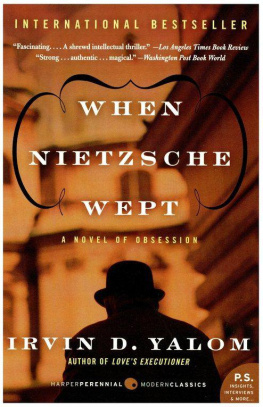 Irvin D. Yalom - When Nietzsche Wept: A Novel of Obsession