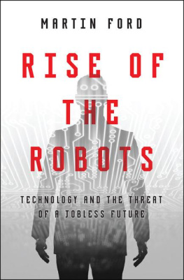 Martin Ford - Rise of the Robots: Technology and the Threat of a Jobless Future