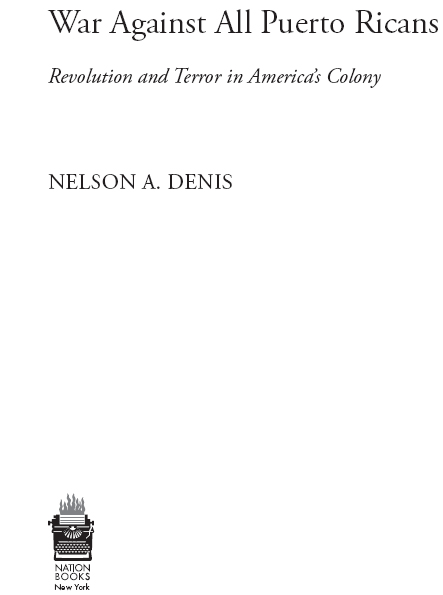 Copyright 2015 by Nelson A Denis Published by Nation Books A Member of - photo 1