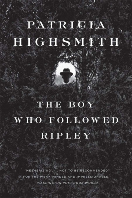 Patricia Highsmith The Boy Who Followed Ripley