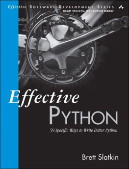 Brett Slatkin Effective Python: 59 Specific Ways to Write Better Python