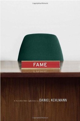 Daniel Kehlmann Fame: A Novel in Nine Episodes