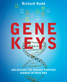 Richard Rudd The Gene Keys: Unlocking the Higher Purpose Hidden in Your DNA