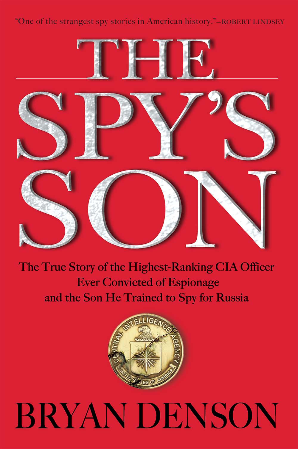 The True Story of the Highest-Ranking CIA Officer Ever Convicted of Espionage - photo 1