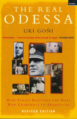 Uki Goni - The Real Odessa: How Peron Brought the Nazi War Criminals to Argentina