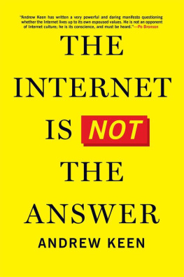 Andrew Keen The Internet Is Not the Answer