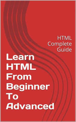 Mahi Singh Rawat - Learn HTML - From Beginner To Advanced: HTML Complete Guide