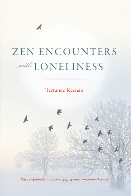 Terrance Keenan - Zen Encounters with Loneliness