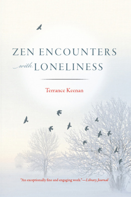 Terrance Keenan Zen Encounters with Loneliness