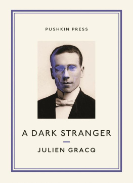 Julien Gracq A Dark Stranger