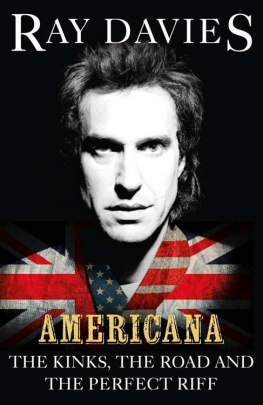 Ray Davies - Americana - The Kinks, The Road and The Perfect Riff