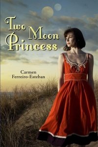 Carmen Ferreiro-Esteban Two Moon Princess