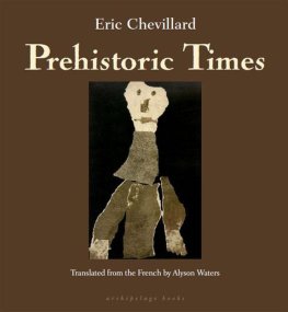 Eric Chevillard - Prehistoric Times