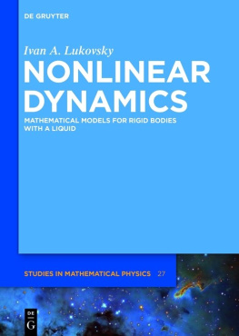 Ivan A. Lukovsky - Nonlinear Dynamics: Mathematical Models for Rigid Bodies with a Liquid