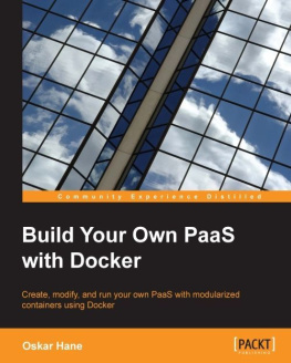 Oskar Hane - Build Your Own PaaS with Docker