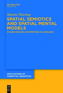 Martin Thiering Spatial Semiotics and Spatial Mental Models