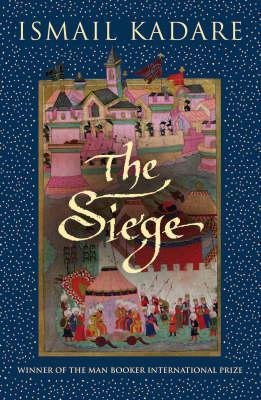 Ismail Kadare - The Siege