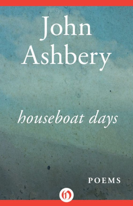 John Ashbery [Ashbery Houseboat Days: Poems