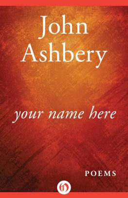 John Ashbery [Ashbery - Your Name Here: Poems