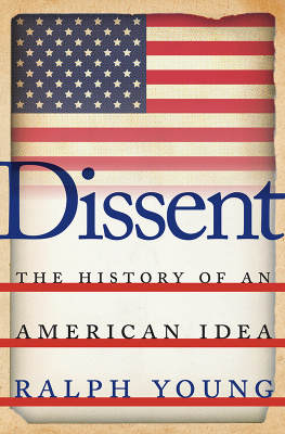 Ralph Young - Dissent: The History of an American Idea