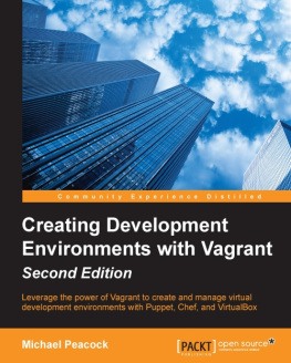 Michael Peacock Creating Development Environments with Vagrant