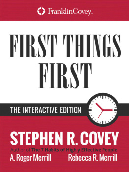 Stephen R. Covey First Things First: Interactive Edition