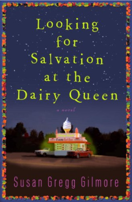 Susan Gregg Gilmore Looking for Salvation at the Dairy Queen