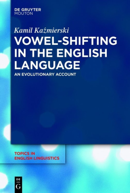 Kamil Kazmierski Vowel-Shifting in the English Language An Evolutionary Account