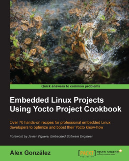 Alex Gonzalez Embedded Linux Projects Using Yocto Project Cookbook