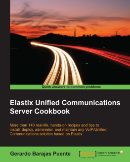 Gerardo Barajas Puente Elastix Unified Communications Server Cookbook