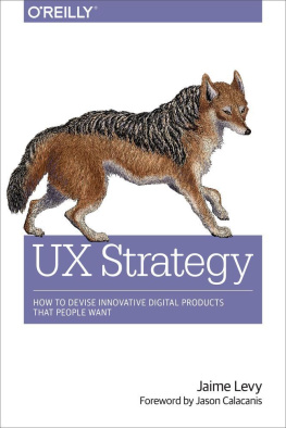 Jaime Levy - UX Strategy: How to Devise Innovative Digital Products that People Want